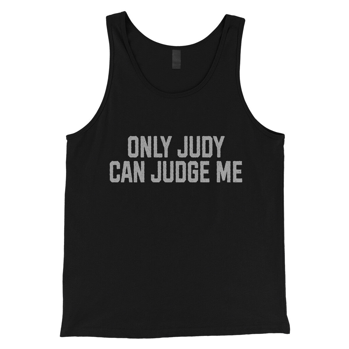 Only Judy can Judge Me in Black Color