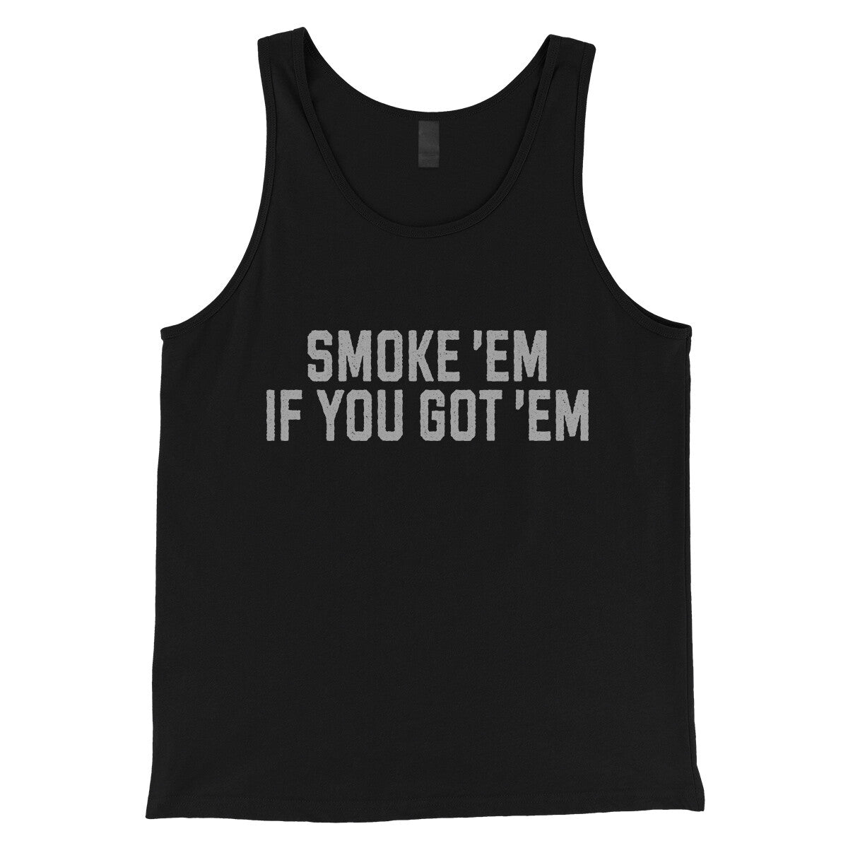 Smoke ‘em If you Got ‘em in Black Color
