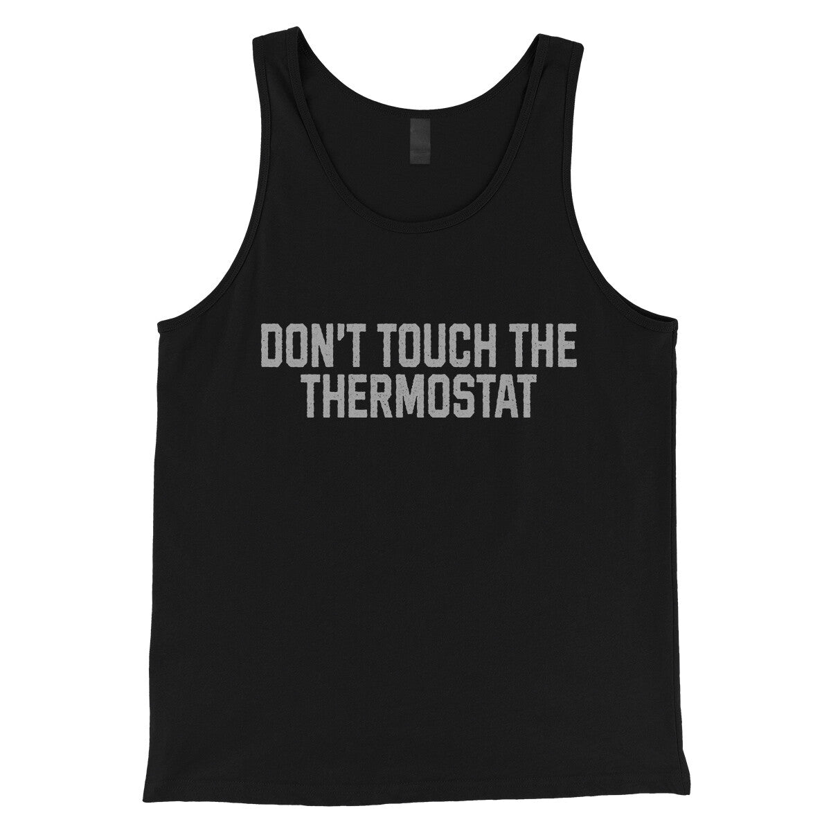 Don't Touch the Thermostat in Black Color