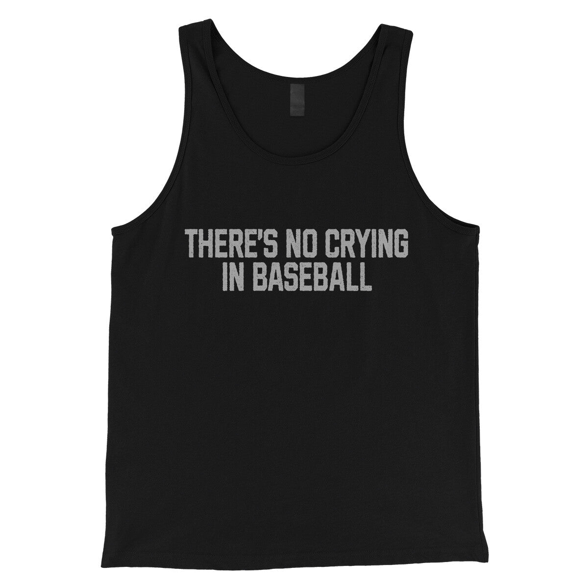 There's No Crying in Baseball in Black Color