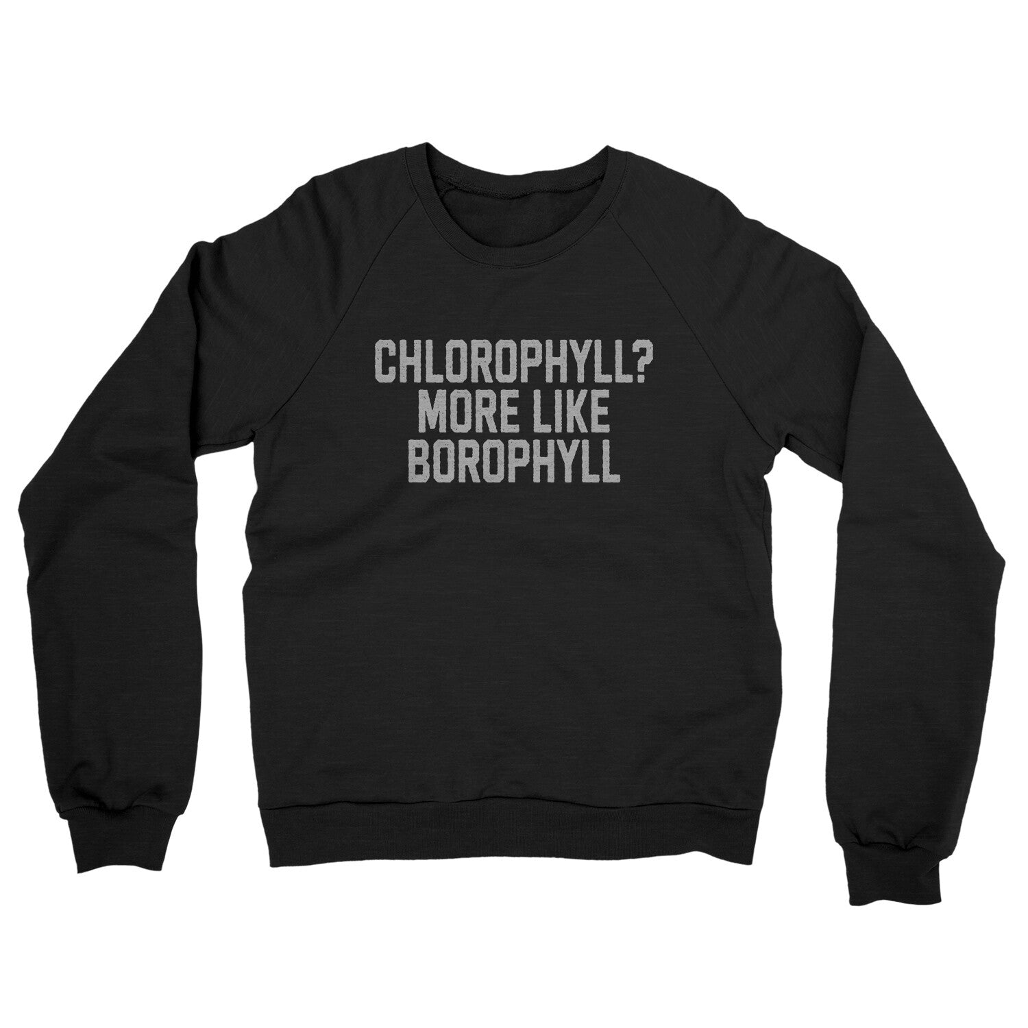 Chlorophyll More Like Borophyll in Black Color