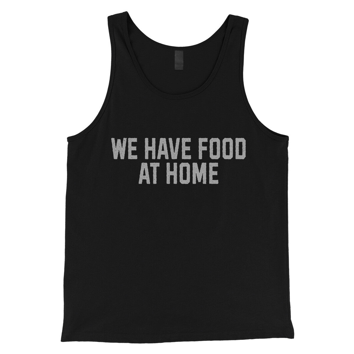 We Have Food at Home in Black Color