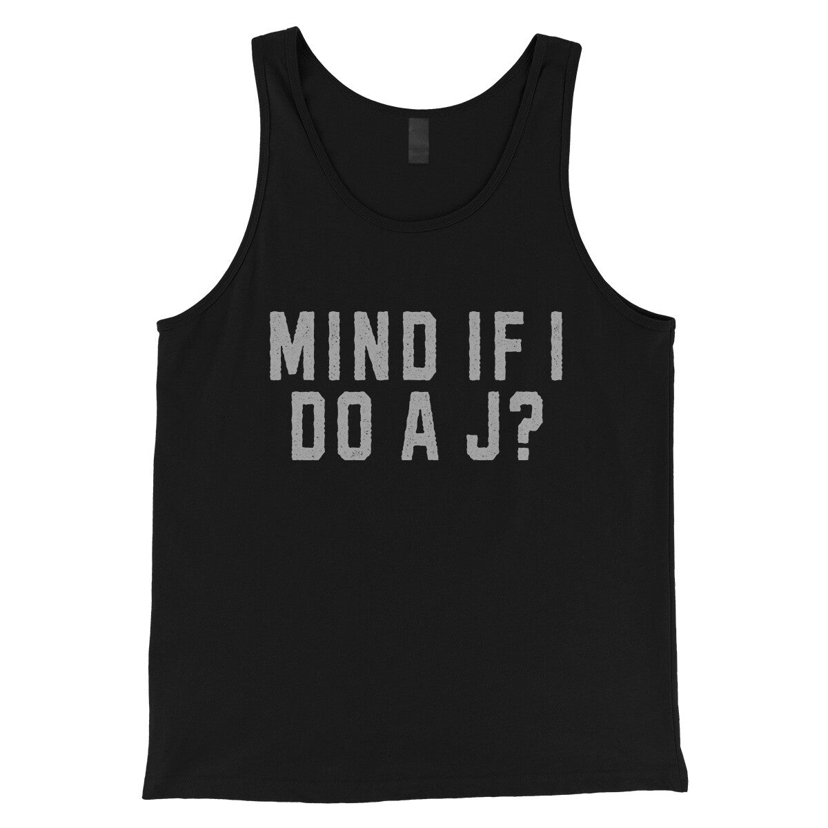 Mind If I Do A J? in Black Color