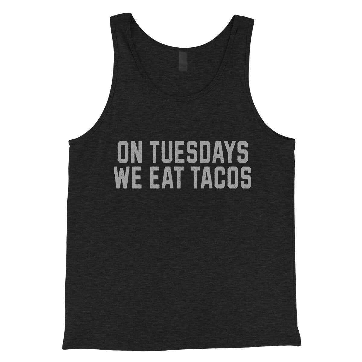 On Tuesdays We Eat Tacos in Charcoal Black TriBlend Color