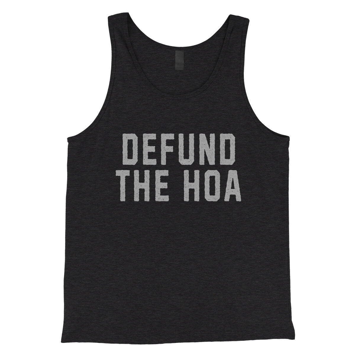 Defund the HOA in Charcoal Black TriBlend Color
