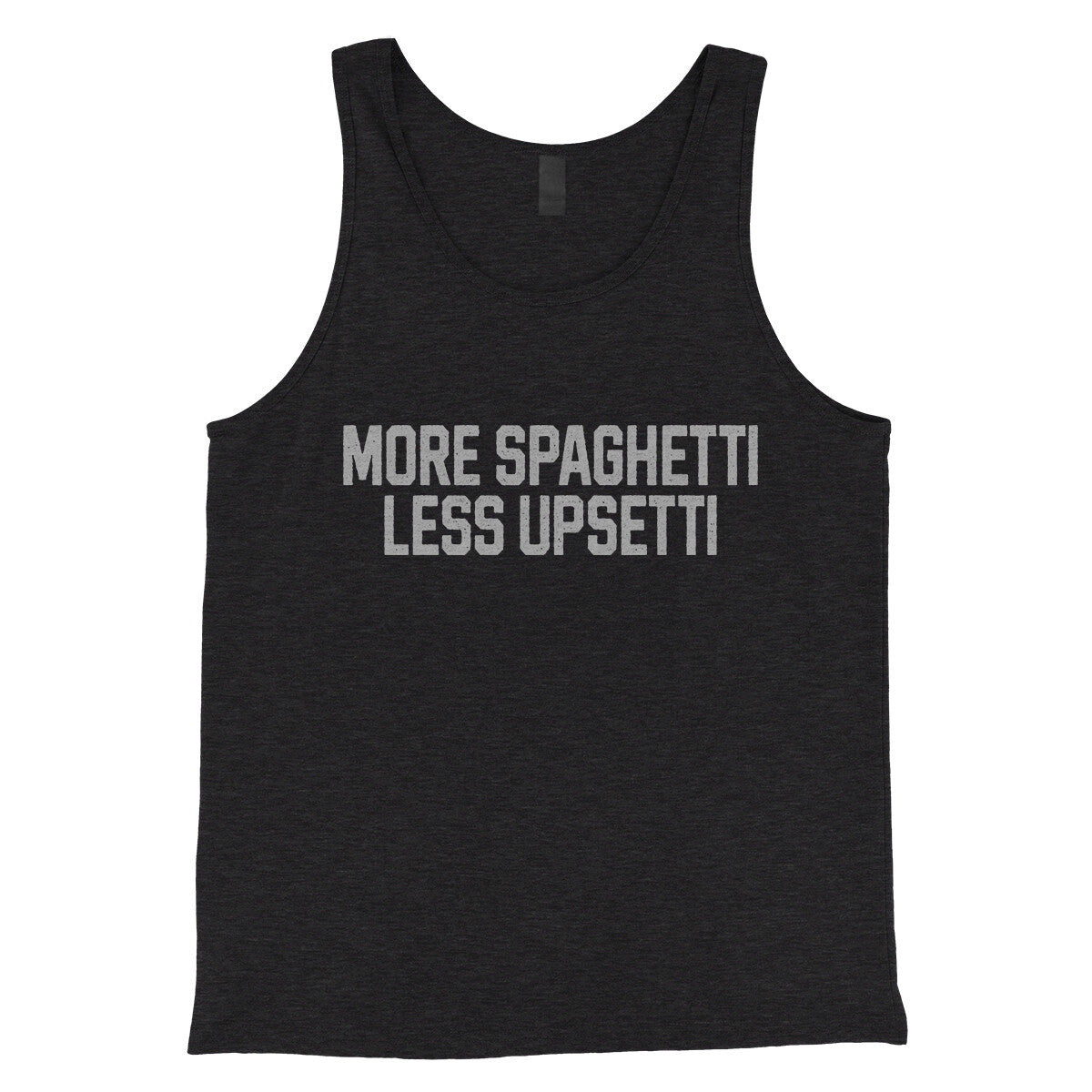 More Spaghetti Less Upsetti in Charcoal Black TriBlend Color