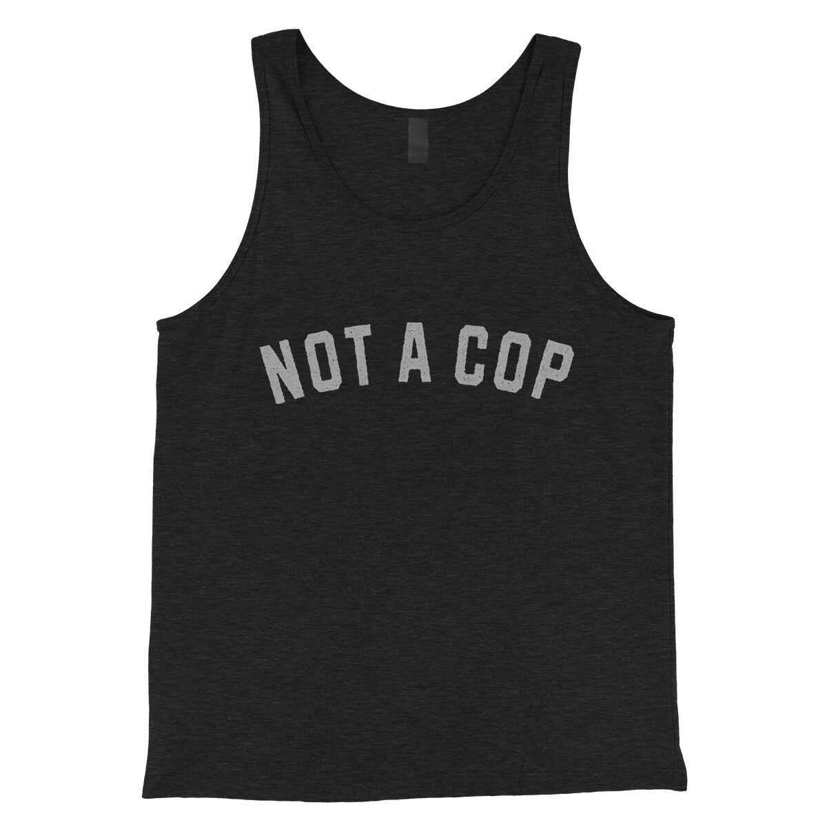 Not a Cop in Charcoal Black TriBlend Color