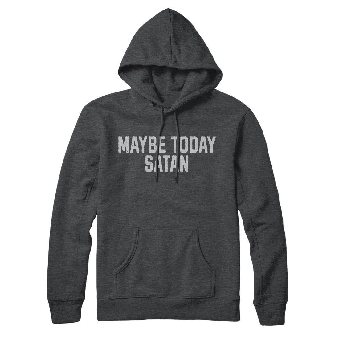 Maybe Today Satan in Charcoal Heather Color