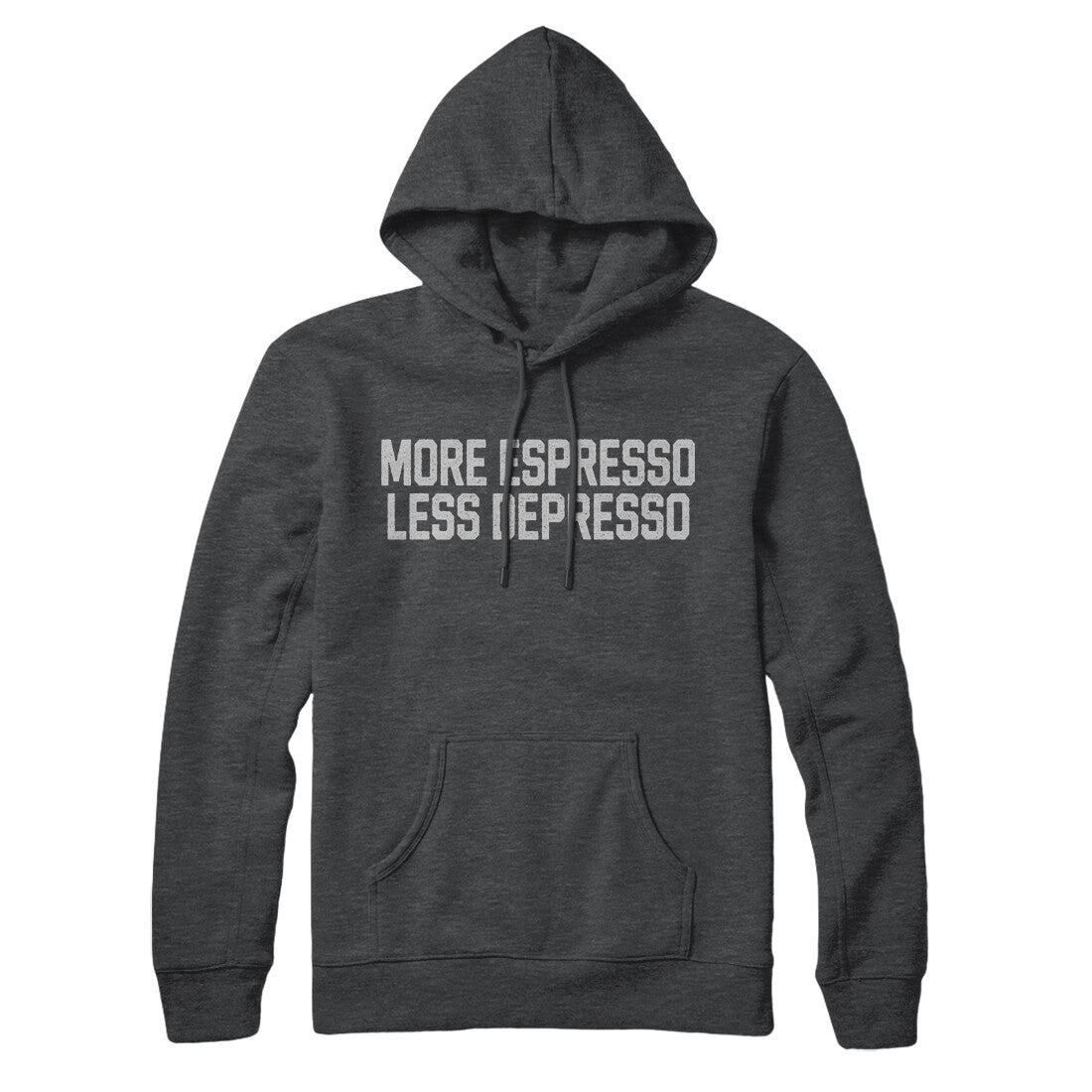 More Espresso Less Depresso in Charcoal Heather Color