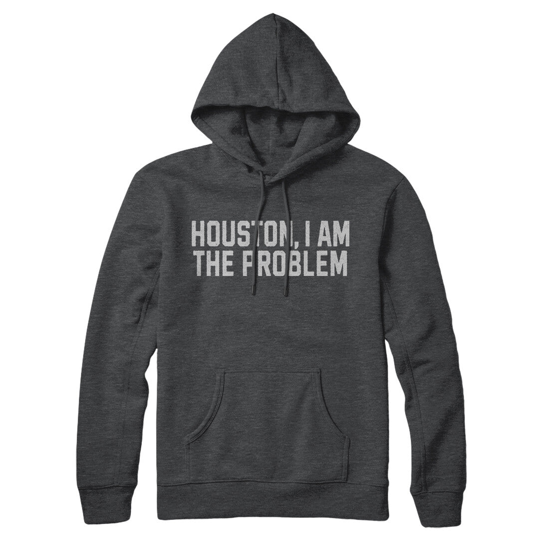 Houston I Am the Problem in Charcoal Heather Color