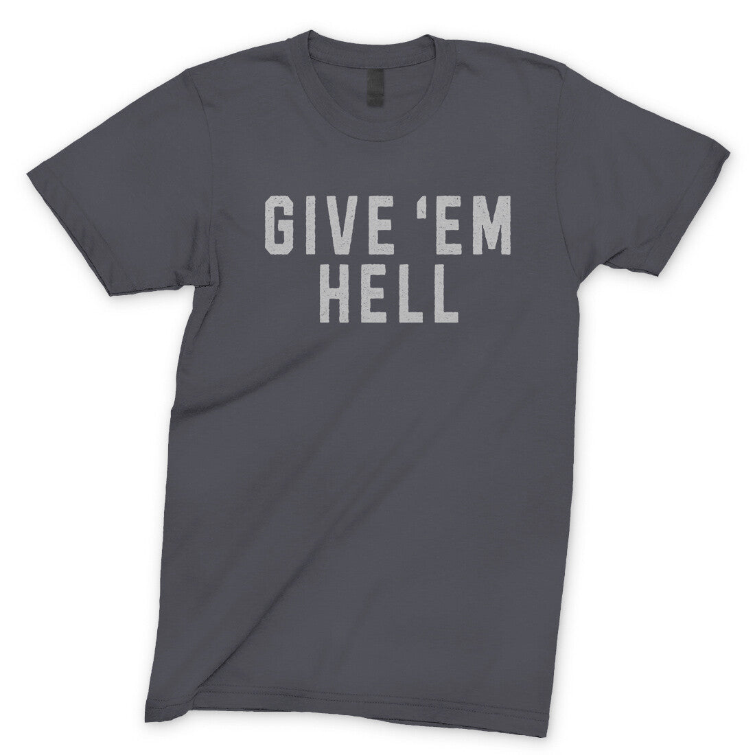 Give ‘em Hell in Charcoal Color