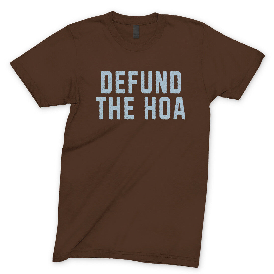 Defund the HOA in Dark Chocolate Color