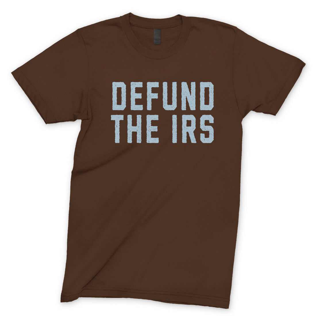 Defund the IRS in Dark Chocolate Color