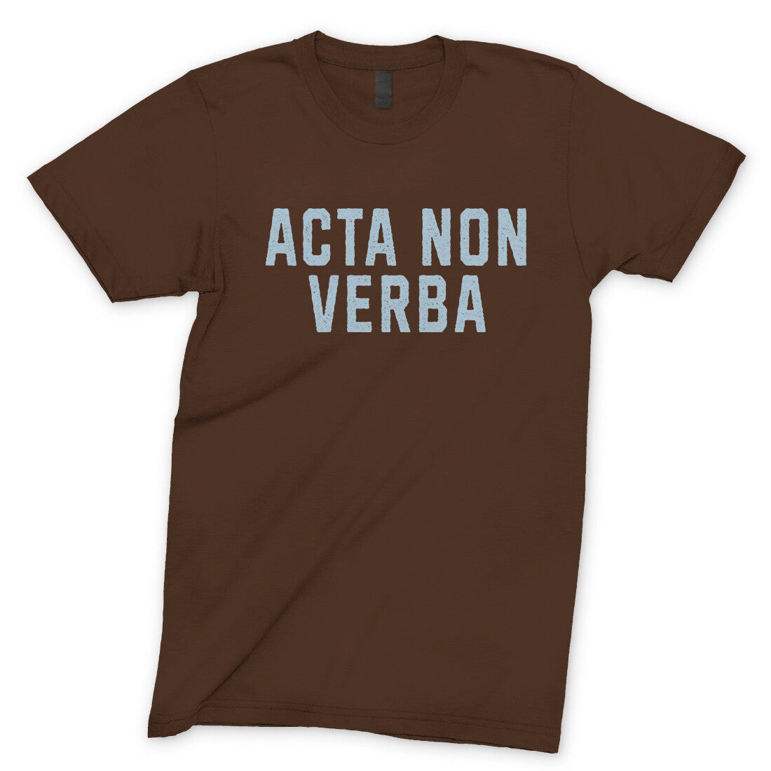 Acta Non Verba in Dark Chocolate Color