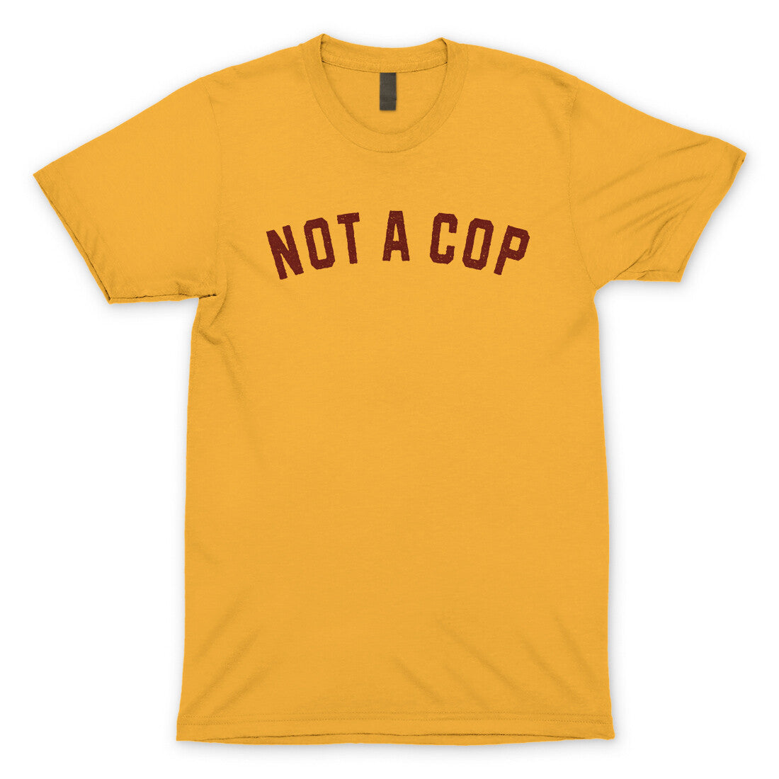 Not a Cop in Gold Color