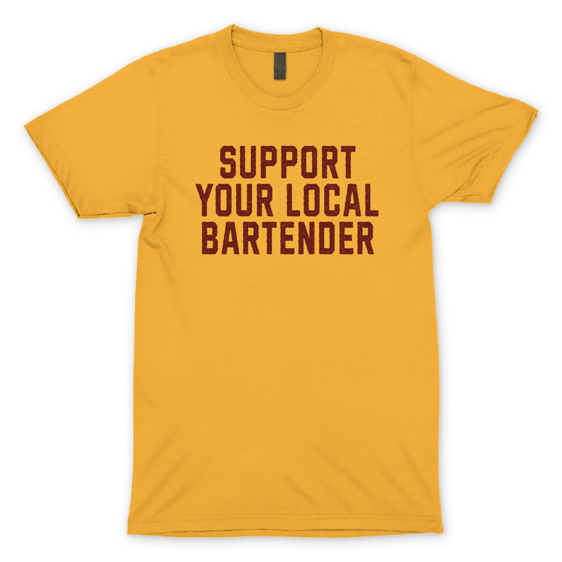 Support your Local Bartender in Gold Color