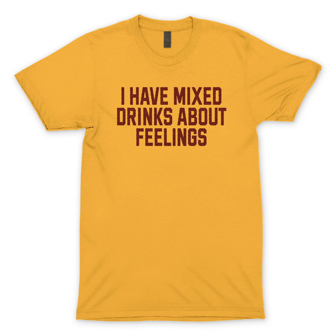 I Have Mixed Drinks about Feelings in Gold Color