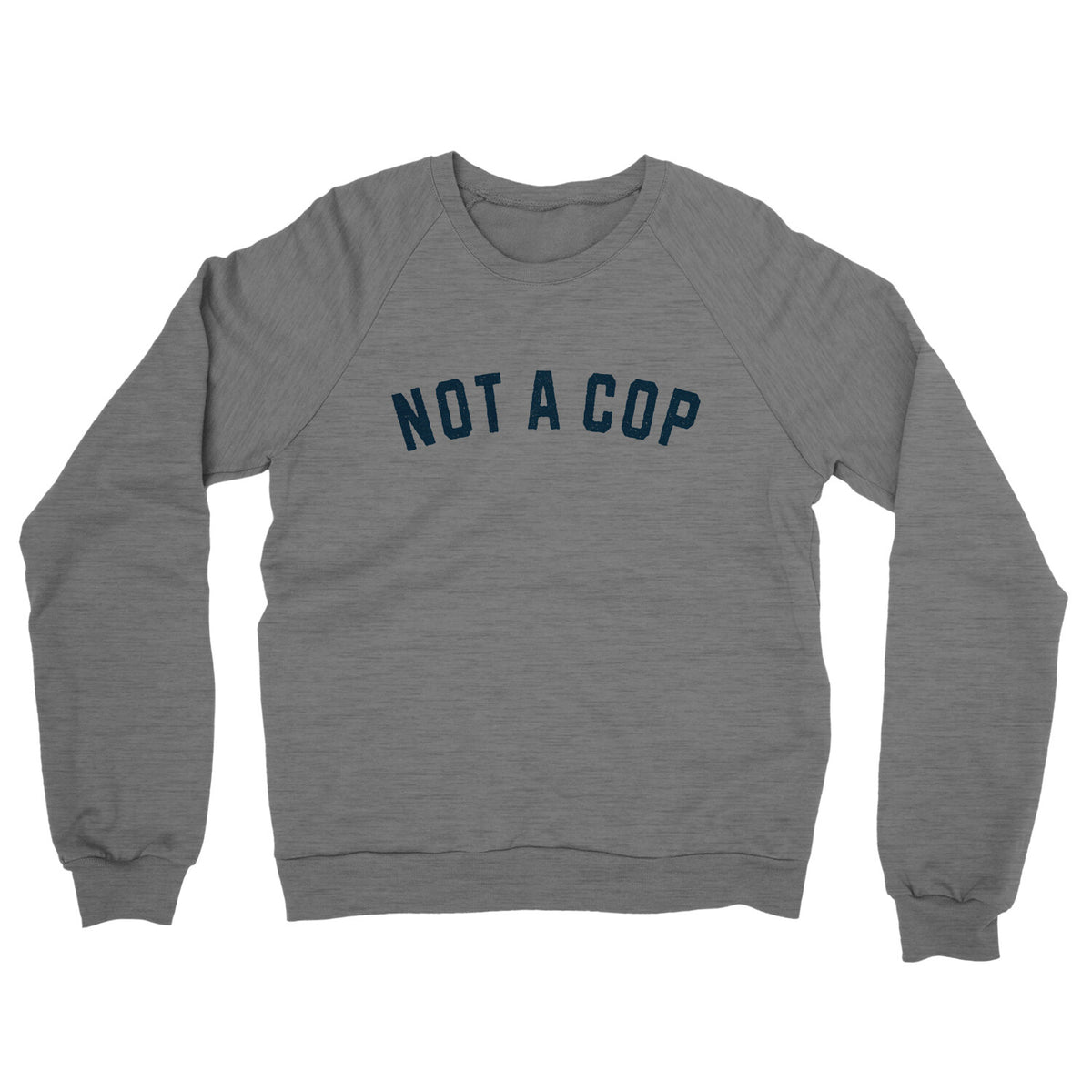 Not a Cop in Graphite Heather Color