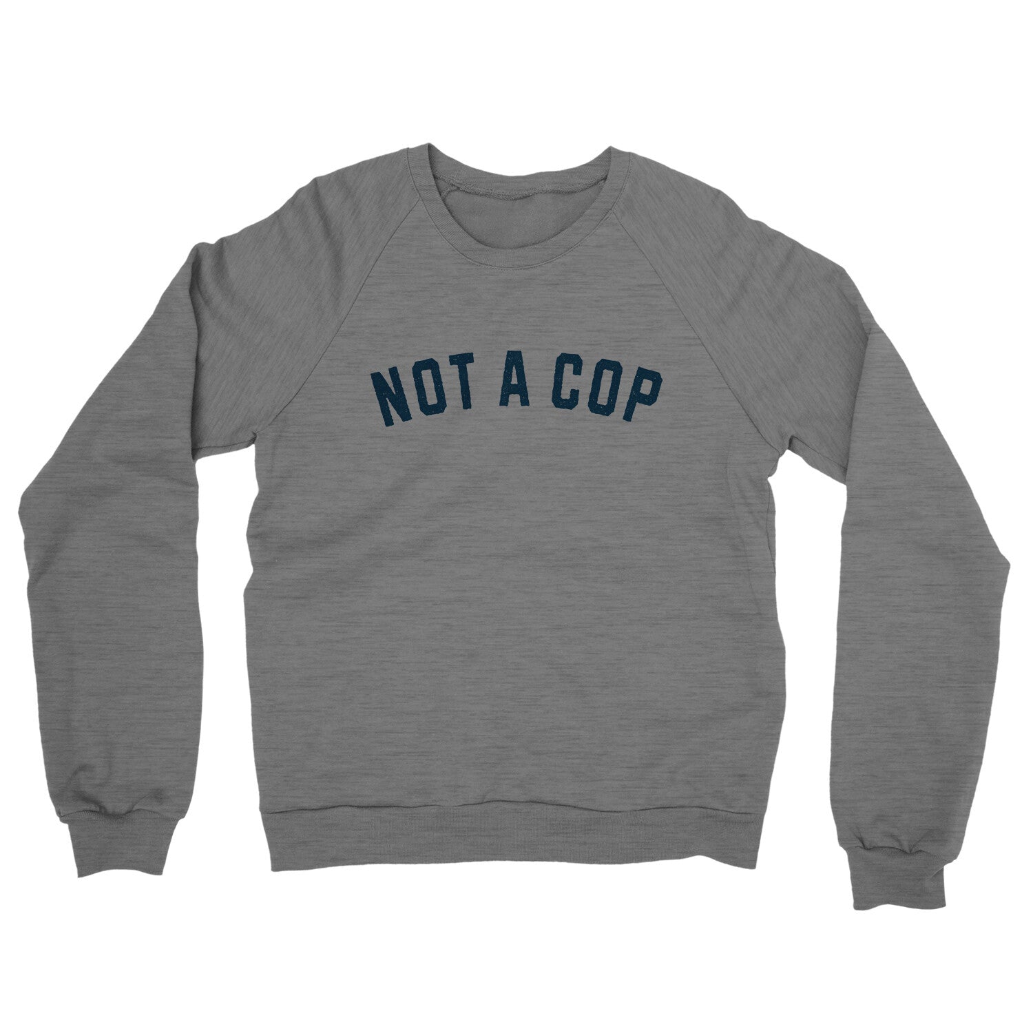 Not a Cop in Graphite Heather Color