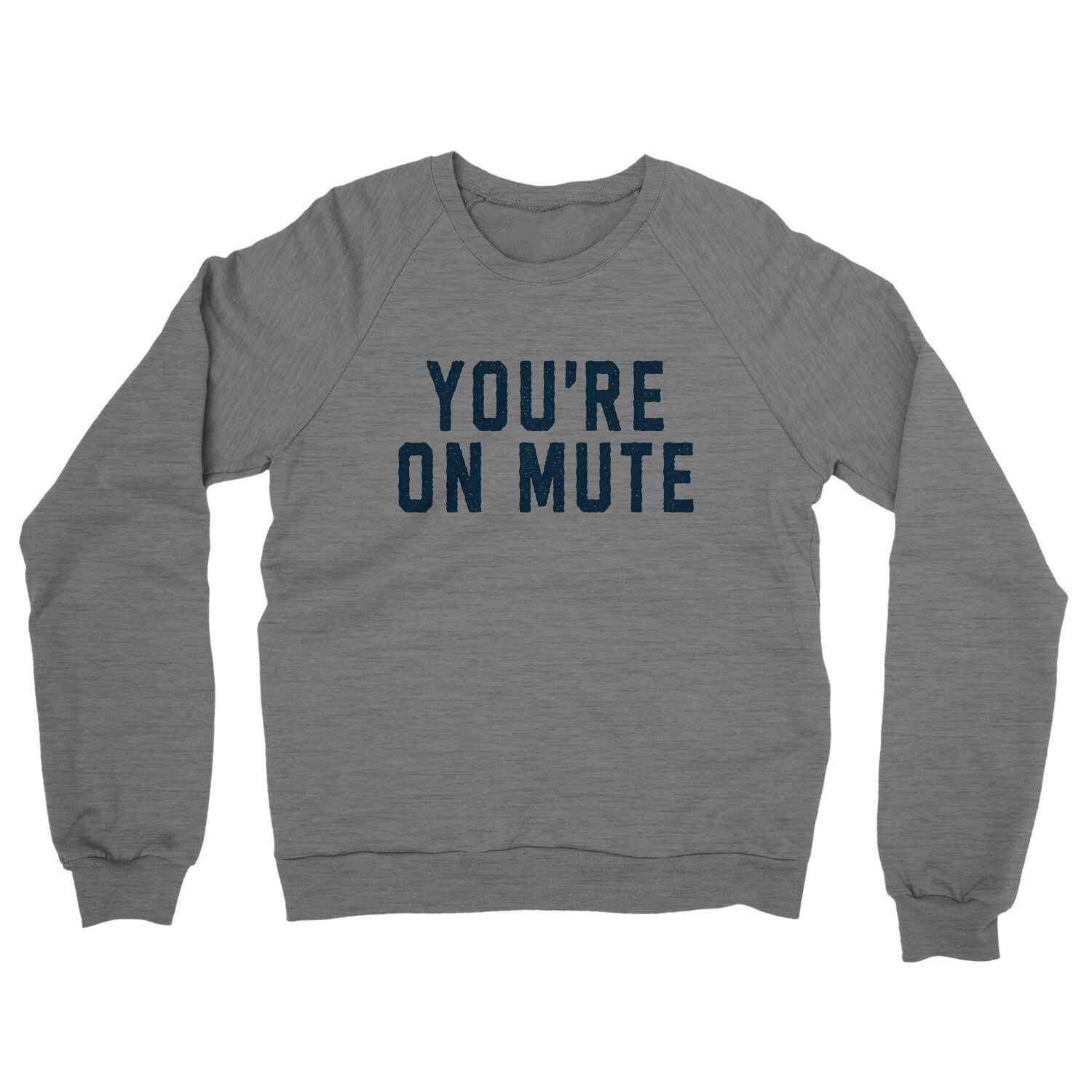 You're on Mute in Graphite Heather Color