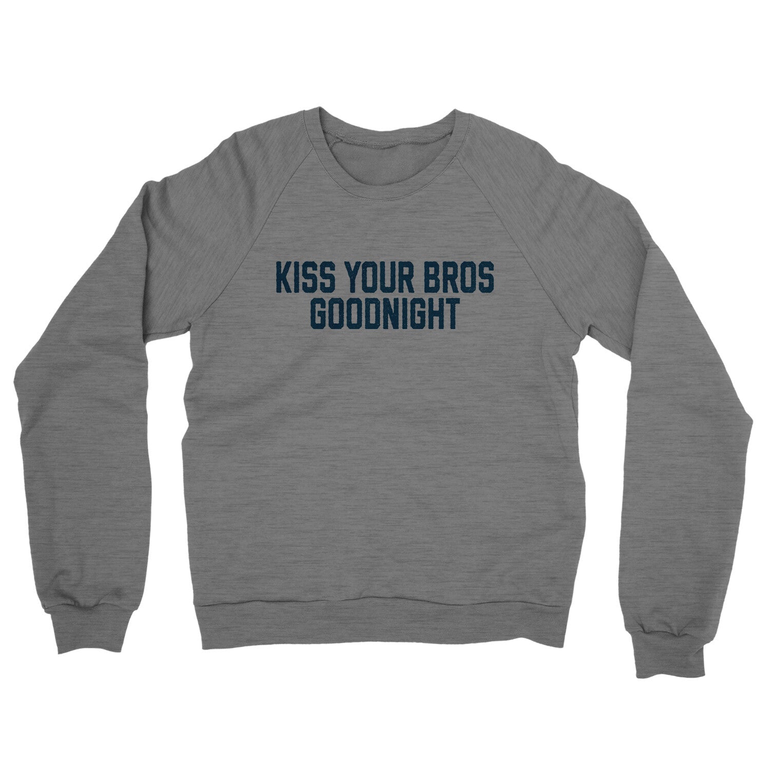 Kiss Your Bros Goodnight in Graphite Heather Color