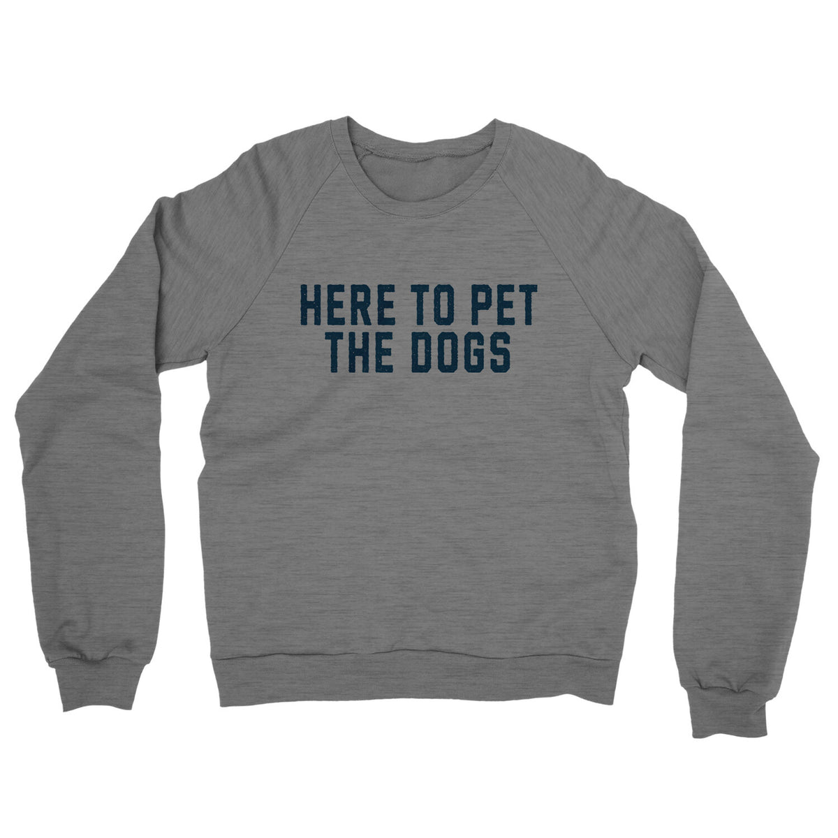 Here to Pet the Dogs in Graphite Heather Color