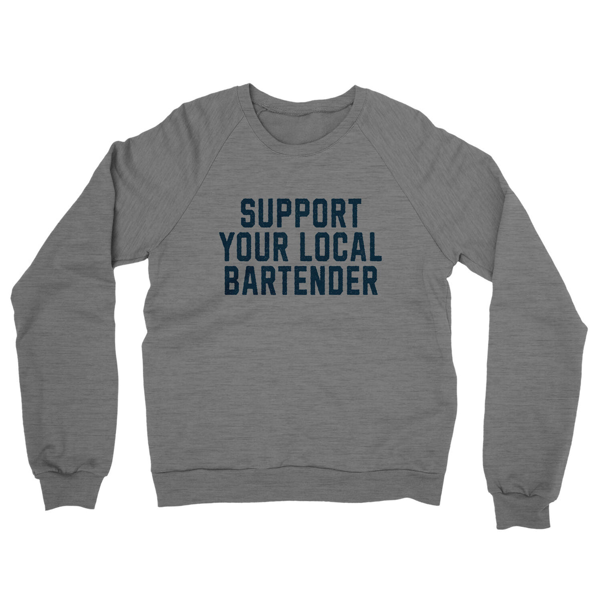 Support your Local Bartender in Graphite Heather Color