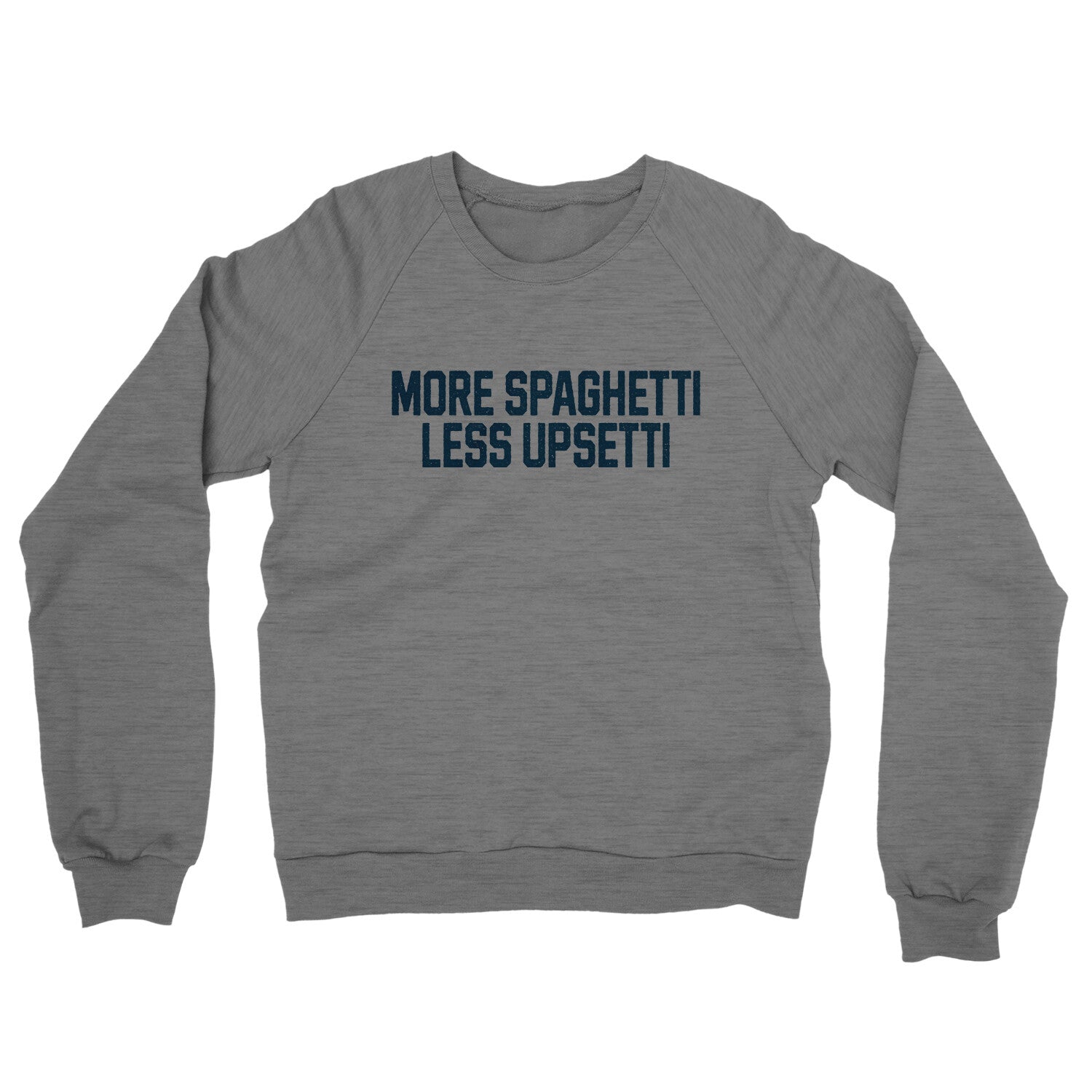 More Spaghetti Less Upsetti in Graphite Heather Color