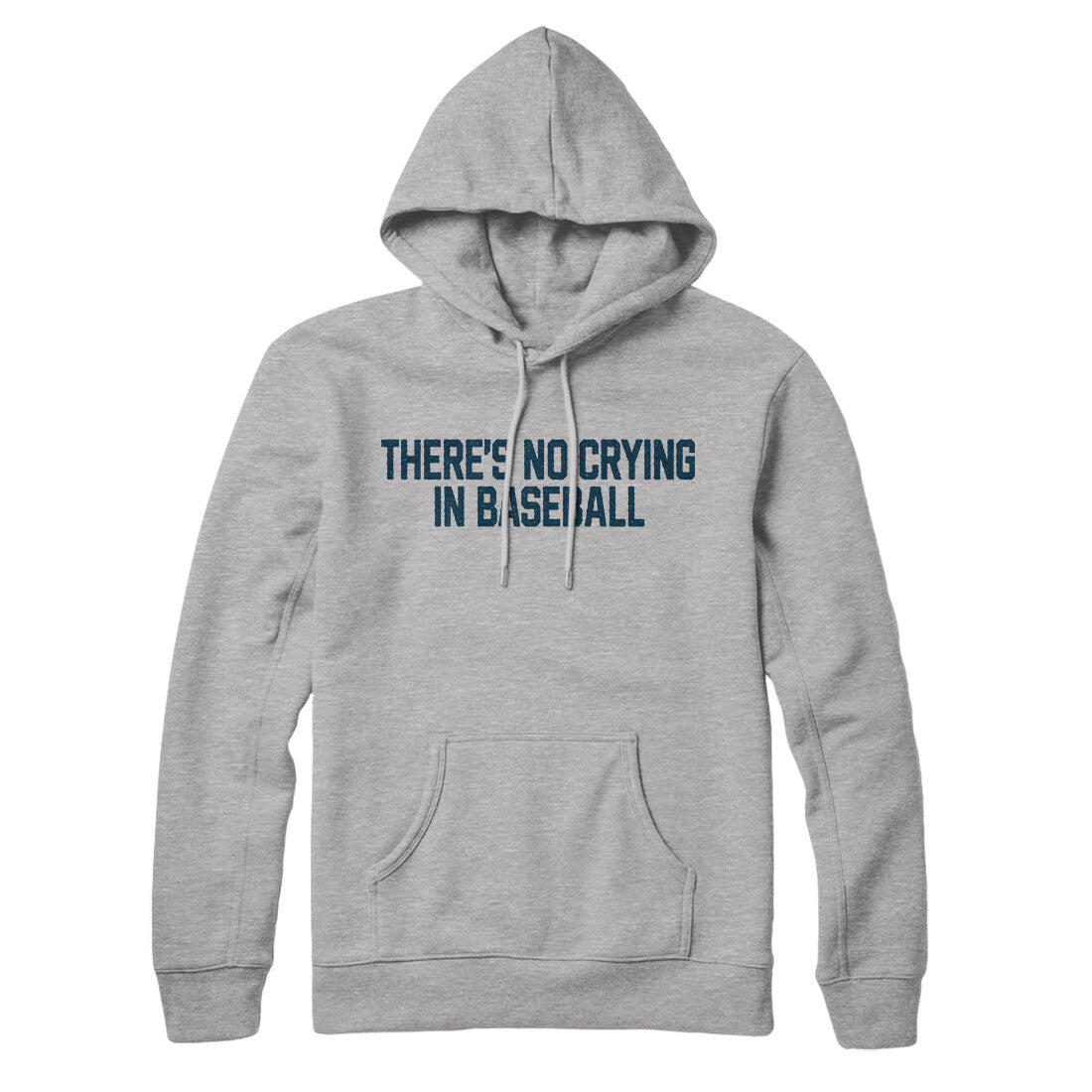 There's No Crying in Baseball in Heather Grey Color