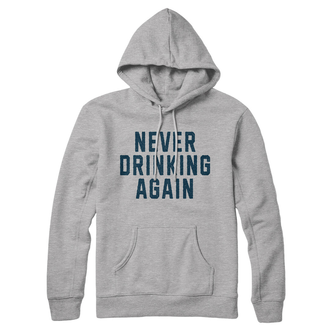 Never Drinking Again in Heather Grey Color