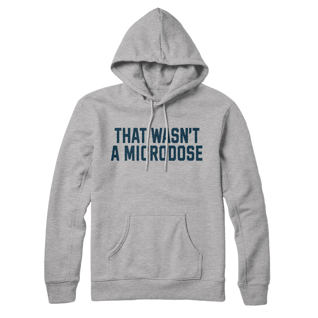That Wasnt a Microdose in Heather Grey Color