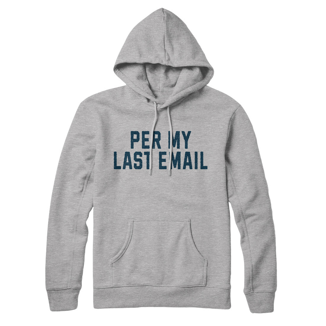 Per My Last Email in Heather Grey Color