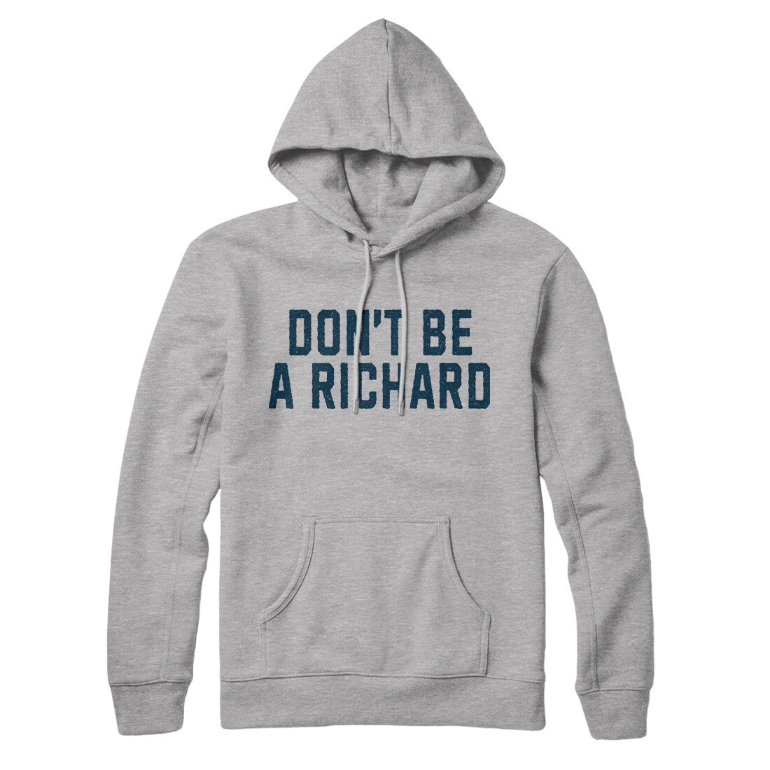 Don't Be a Richard in Heather Grey Color