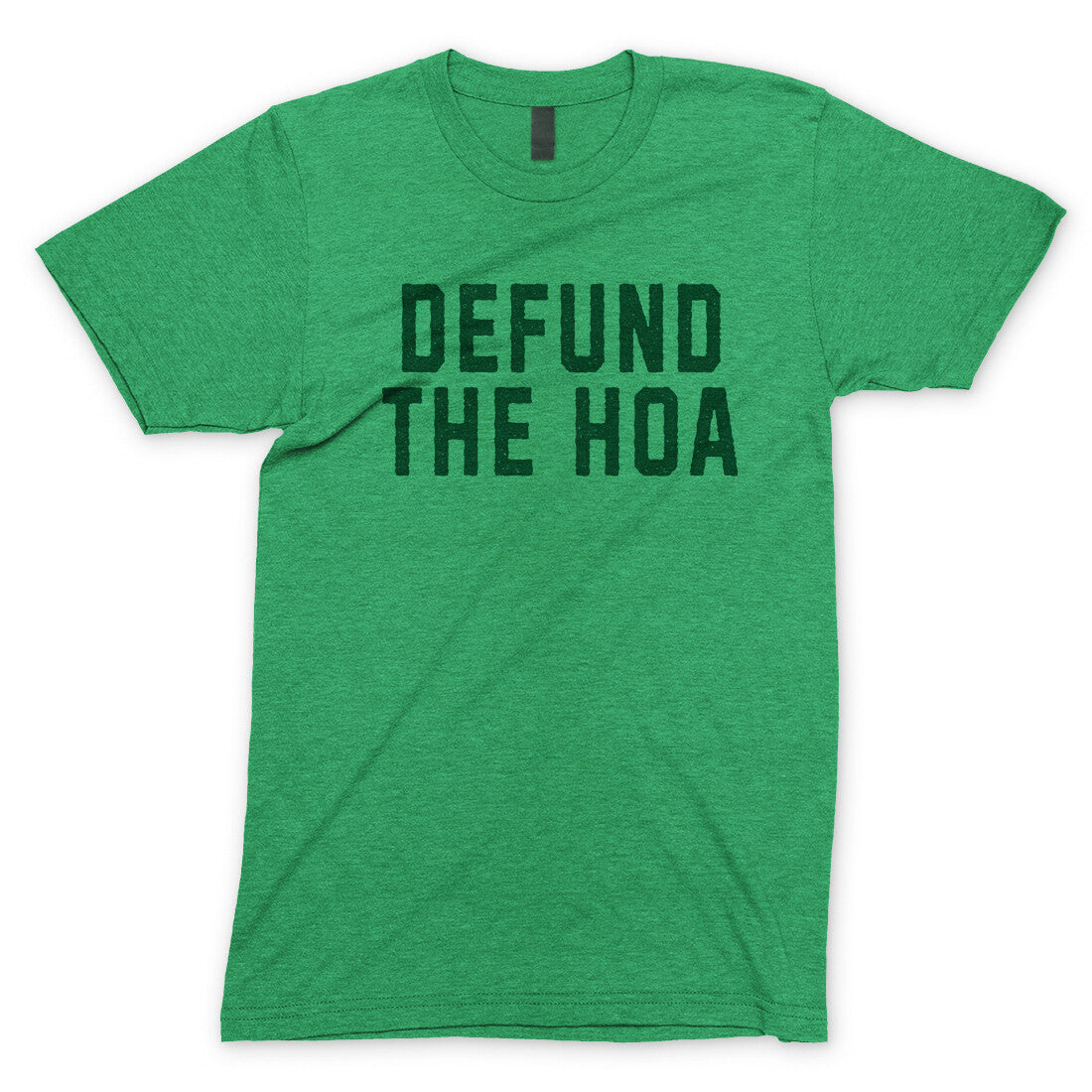 Defund the HOA in Heather Irish Green Color