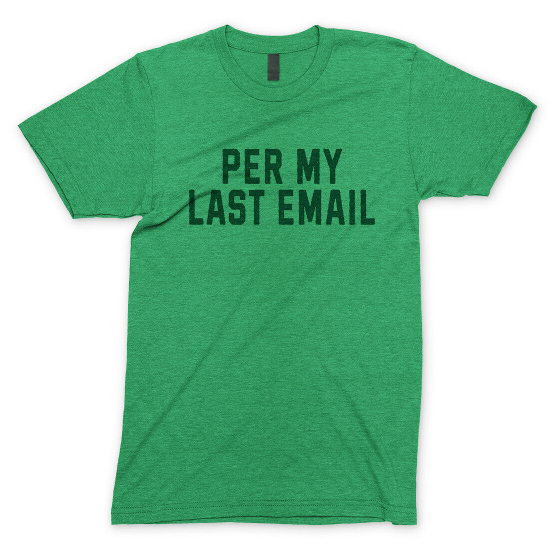 Per My Last Email in Heather Irish Green Color