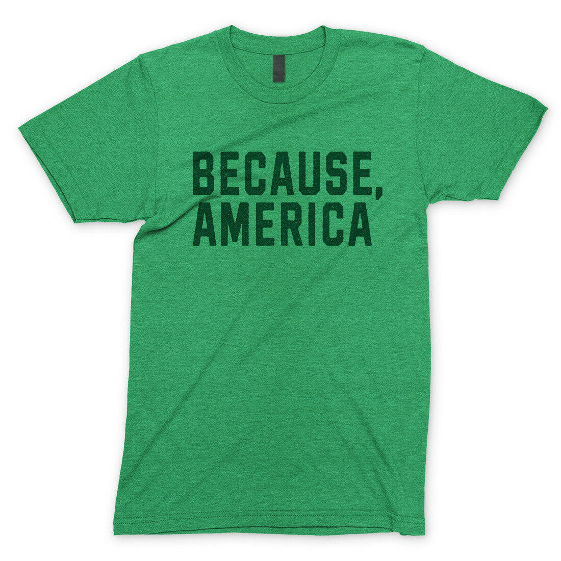 Because America in Heather Irish Green Color