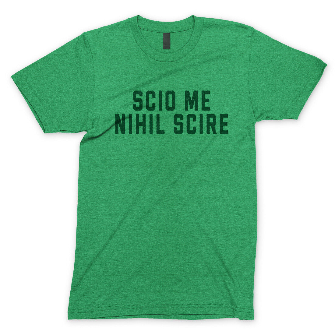 Scio Me Nihil Scire in Heather Irish Green Color