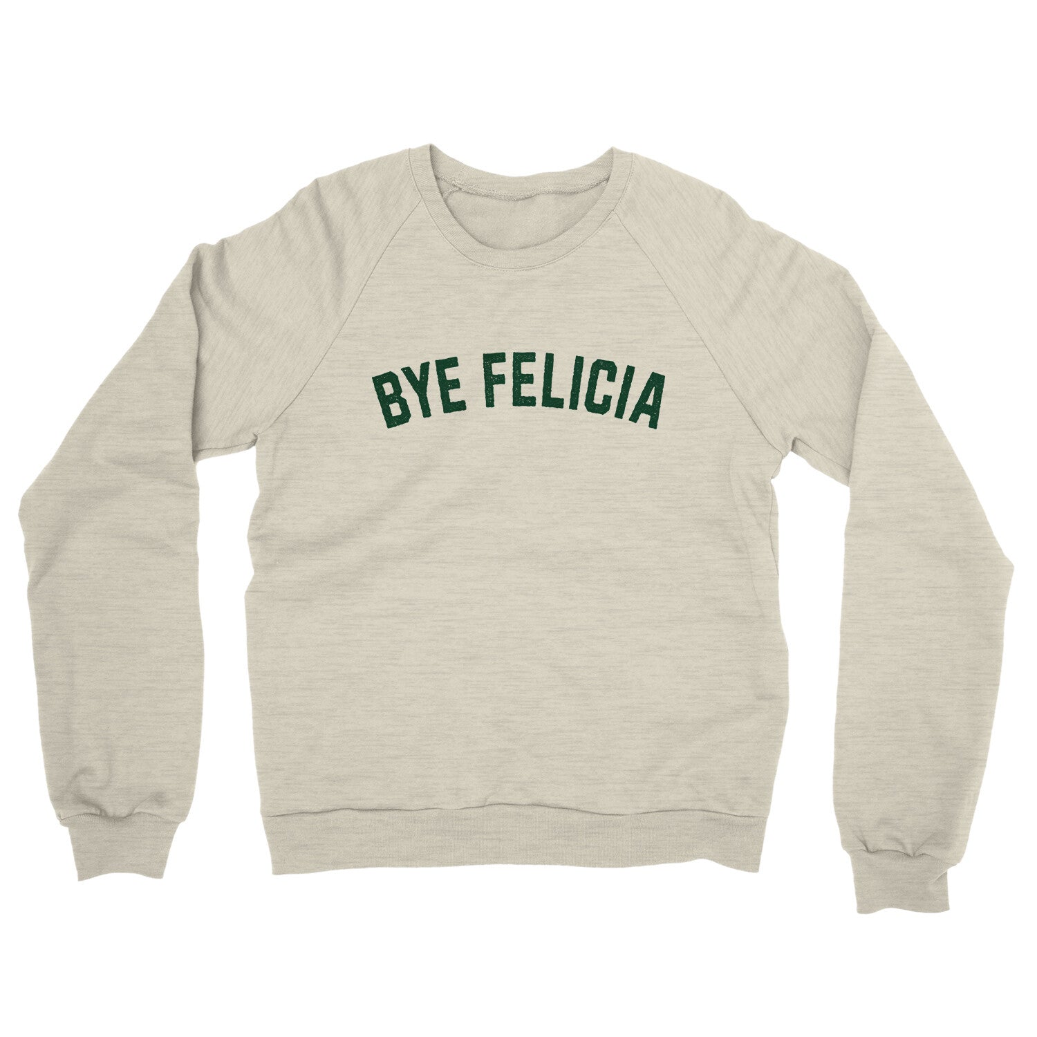 Bye Felicia in Heather Oatmeal Color