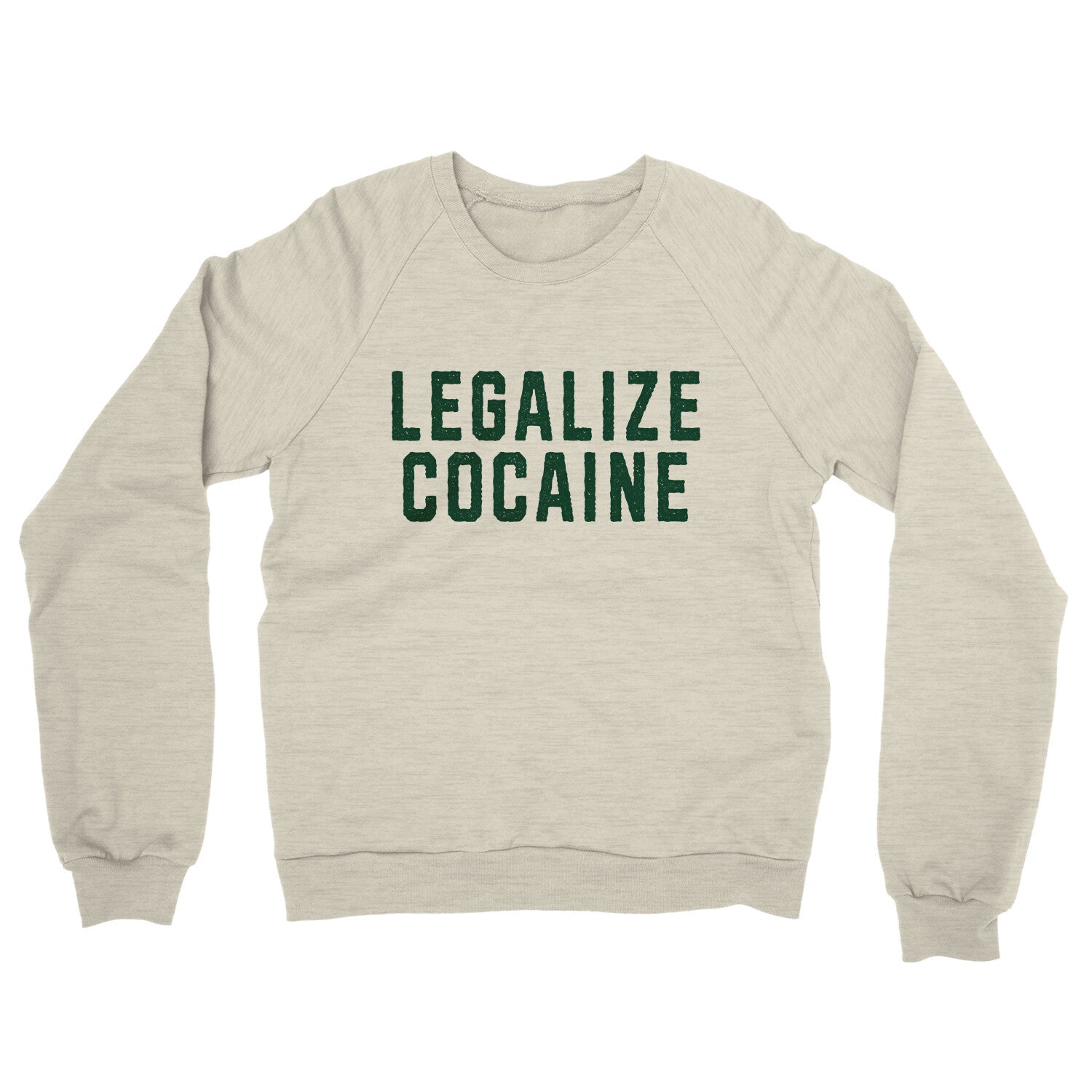 Legalize Cocaine in Heather Oatmeal Color