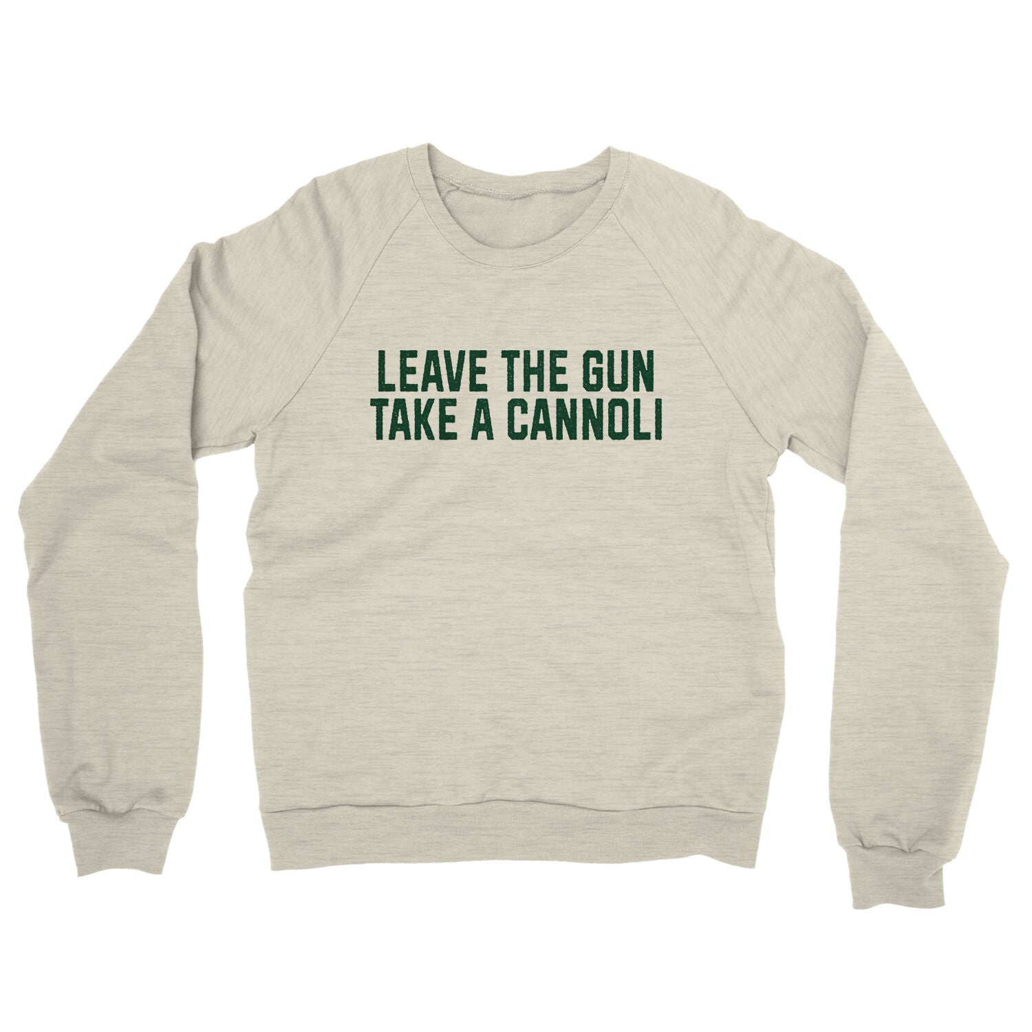 Leave the Gun Take the Cannoli in Heather Oatmeal Color