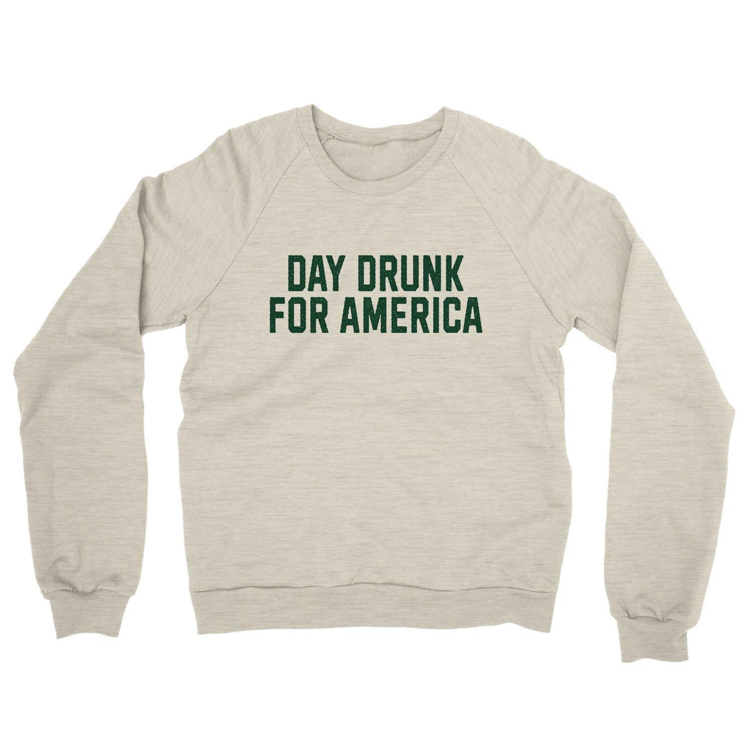 Day Drunk for America in Heather Oatmeal Color