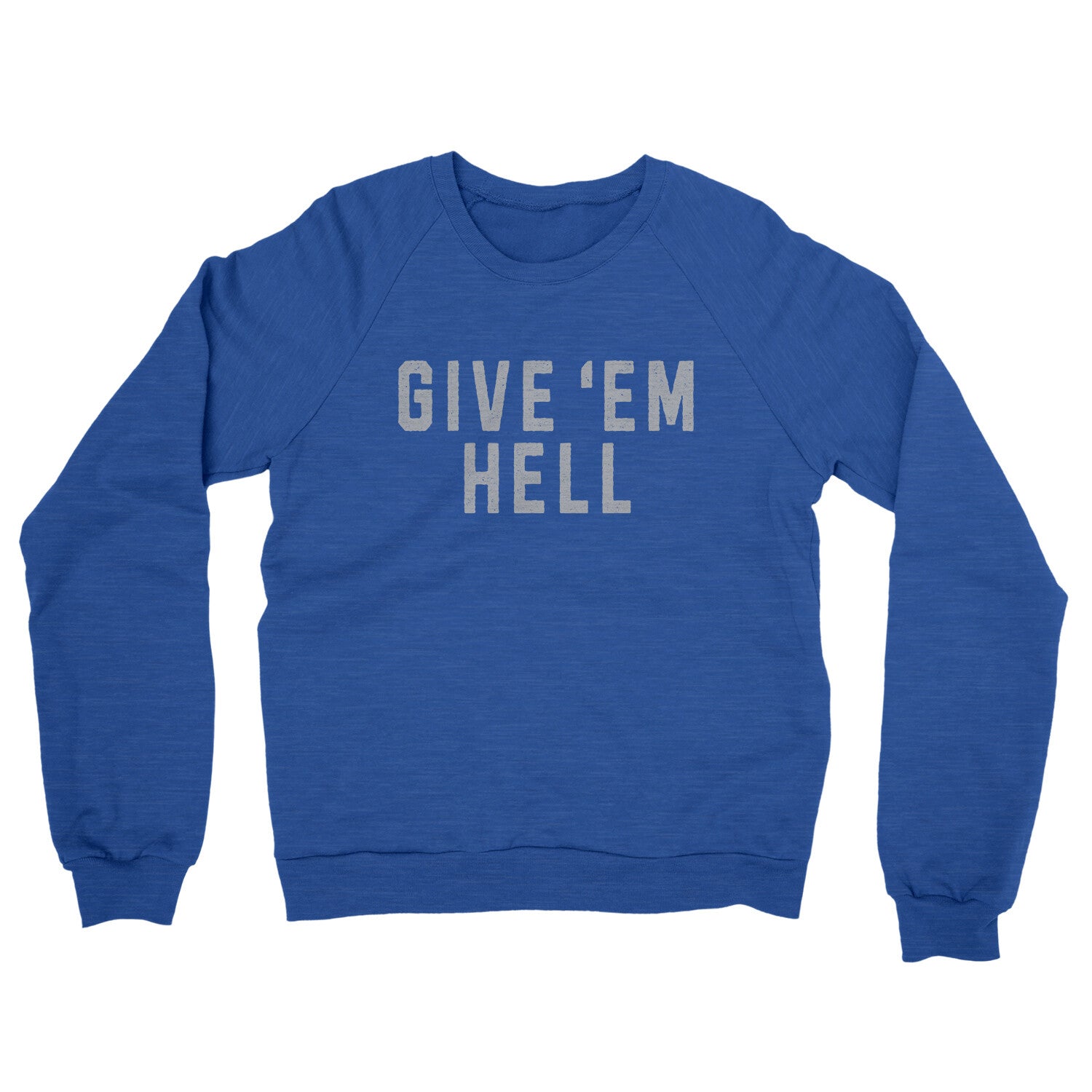 Give ‘em Hell in Heather Royal Color