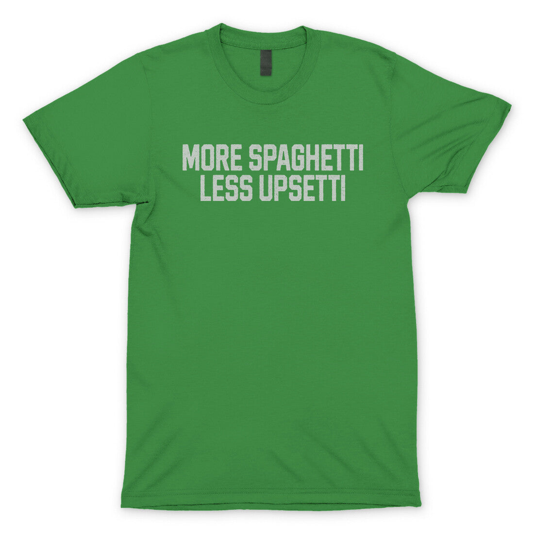More Spaghetti Less Upsetti in Irish Green Color