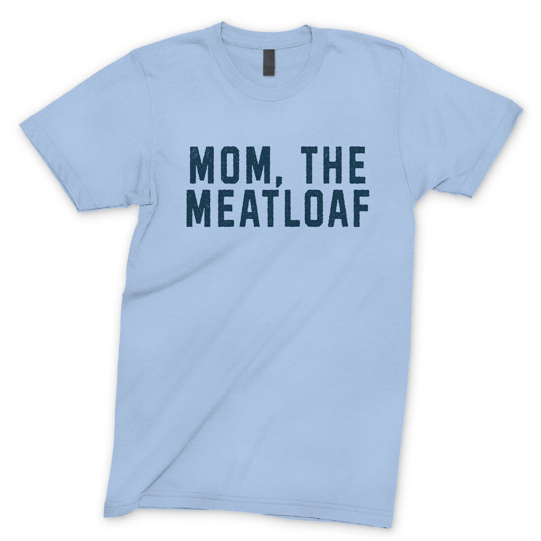 Mom the Meatloaf in Light Blue Color