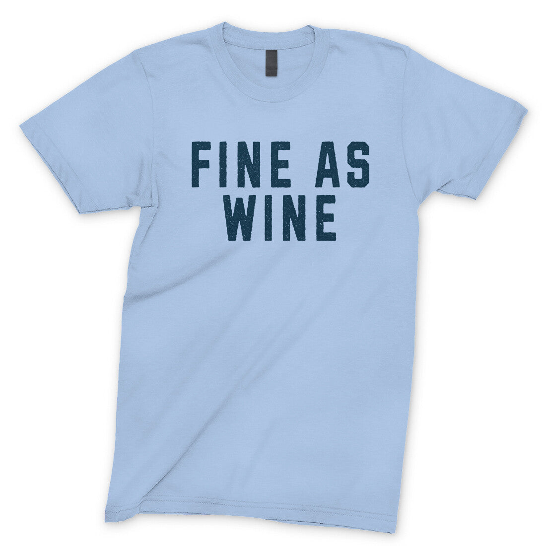 Fine as Wine in Light Blue Color