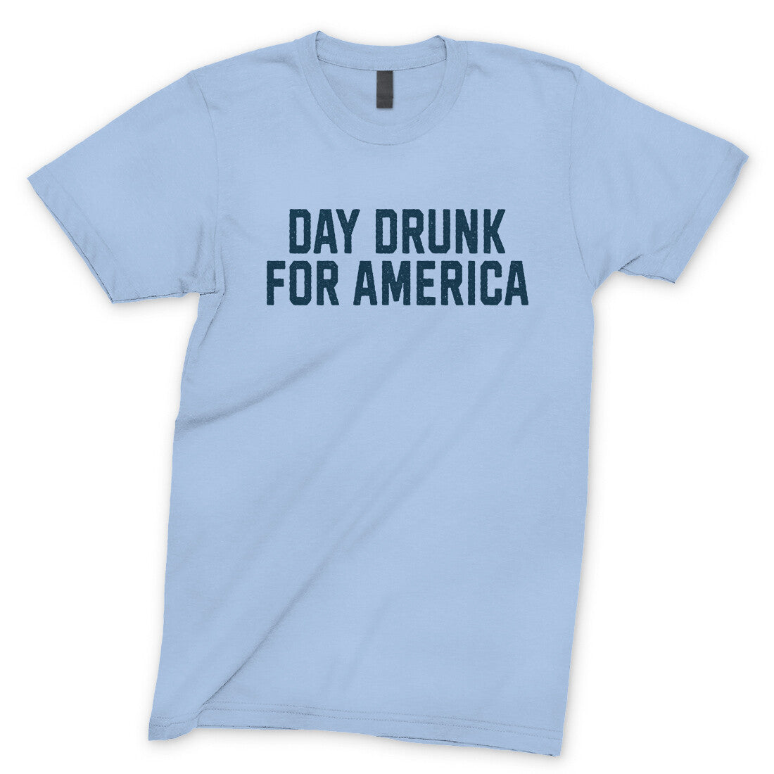 Day Drunk for America in Light Blue Color