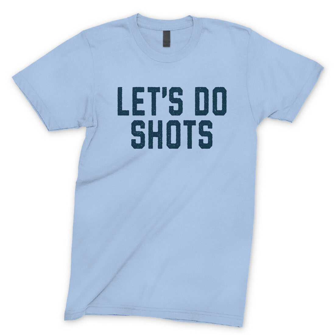 Let's Do Shots in Light Blue Color