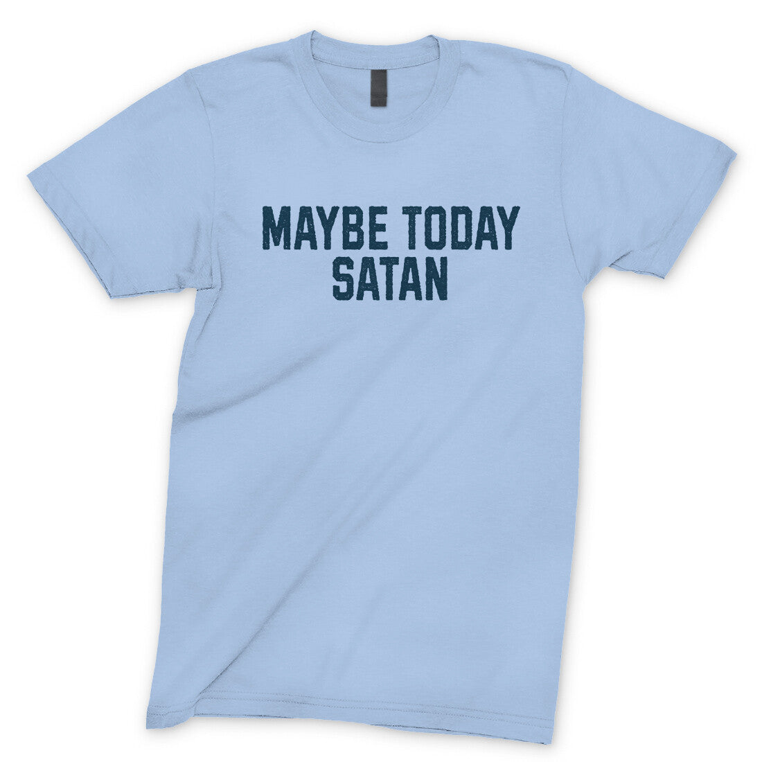 Maybe Today Satan in Light Blue Color