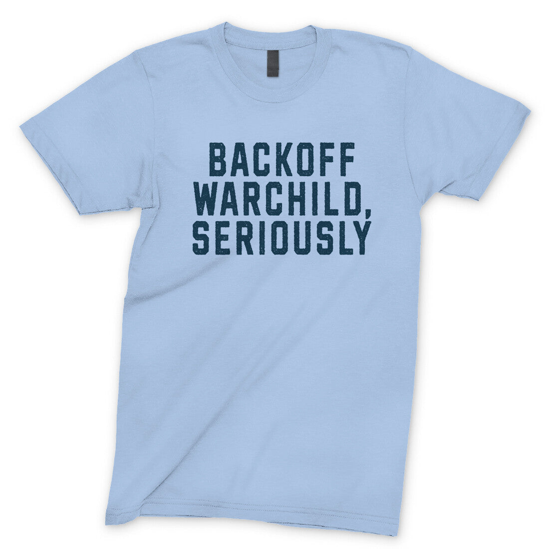 Backoff Warchild Seriously in Light Blue Color