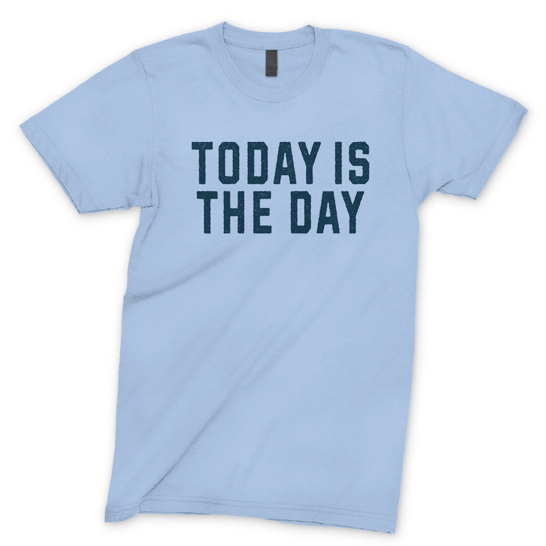 Today is the Day in Light Blue Color